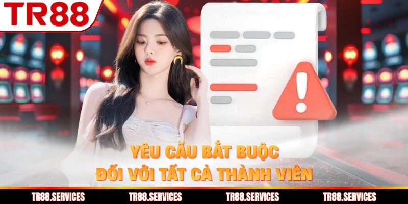 Yêu cầu bắt buộc đối với tất cả thành viên
